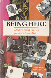 Being Here: Modern Short Stories from Southern Africa