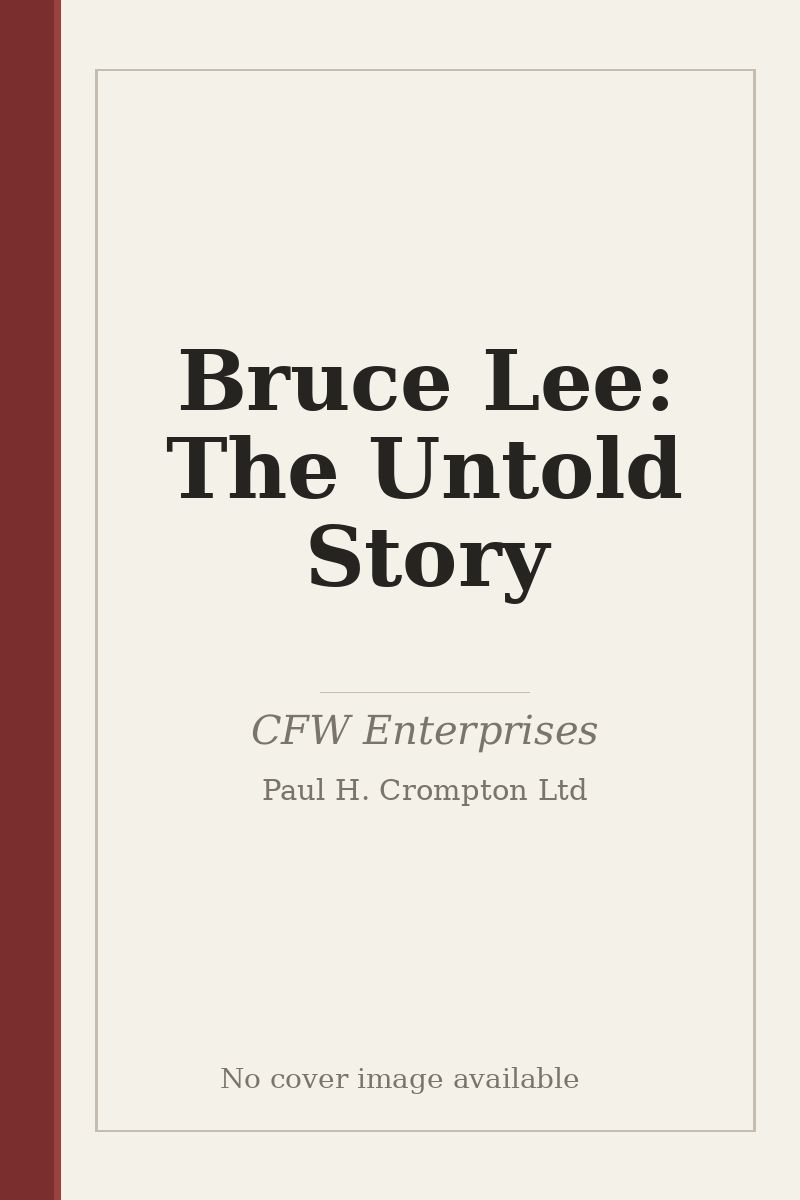 Bruce Lee: The Untold Story - no cover image available