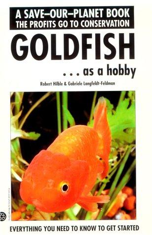 Goldfish as a Hobby (Save Our Planet S.)