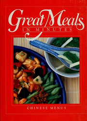 Chinese Menus: Great Meals in Minutes