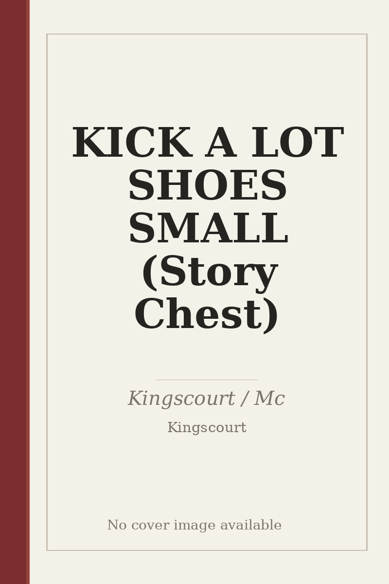 KICK A LOT SHOES SMALL (Story Chest) - no cover image available
