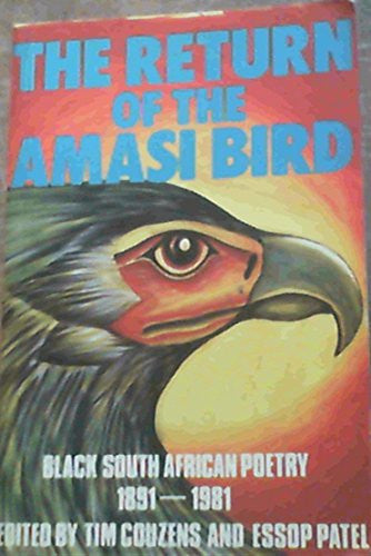 The Return of the Amasi Bird: Black South African Poetry, 1891-1981
