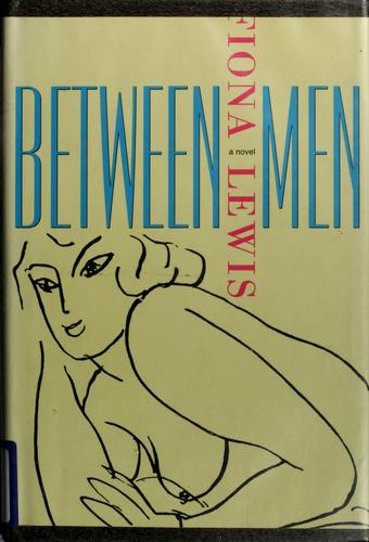 Between Men: A Novel