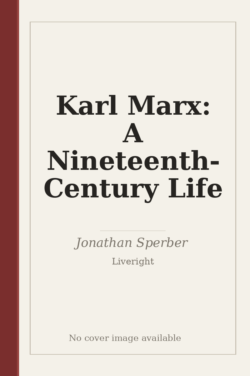 Karl Marx: A Nineteenth-Century Life - no cover image available