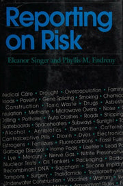 Reporting on Risk: How the Mass Media Portray Accidents, Diseases, Disasters and Other Hazards