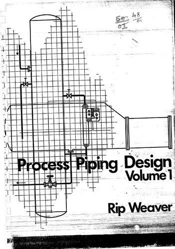 Process Piping Design: v. 1
