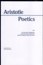 Poetics: Bk. 1 (Hackett Classics): with the Tractatus Coislinianus, reconstruction of Poetics II, and the fragments of the On Poets