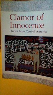 Clamour of Innocence: Stories from Central America