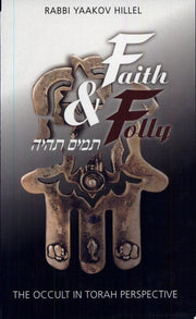 Faith and Folly: The Occult in Torah Perspective