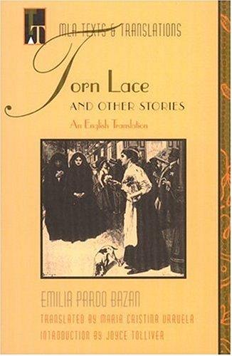 "Torn Lace" and Other Stories (Texts & translations): An English Translation (MLA Texts and Translations)