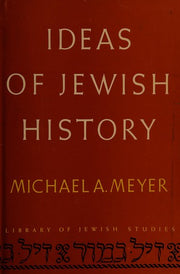 Ideas of Jewish history (Library of Jewish studies)