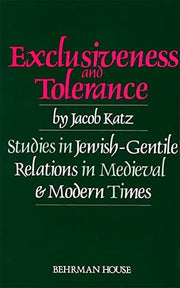 Exclusiveness and Tolerance: Studies in Jewish-Gentile Relations in Medieval and Modern Times: 3 (Teaching Languages, Literatures, and Cultures,)