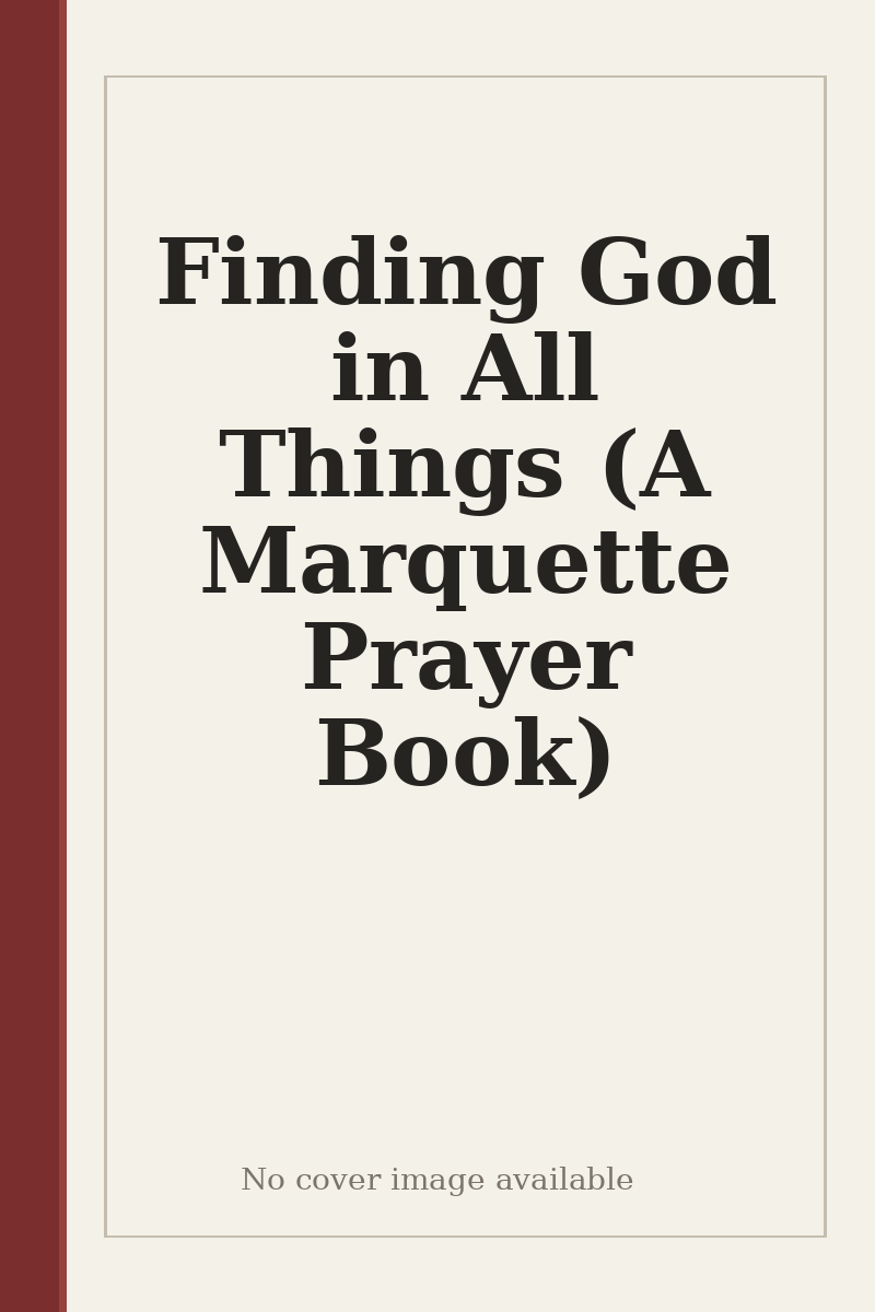 Finding God in All Things (A Marquette Prayer Book) - no cover image available
