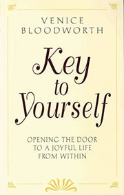 KEY TO YOURSELF: Opening the Door to a Joyful Life From Within