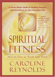 SPIRITUAL FITNESS: How To Live in Truth and Trust