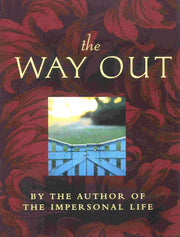 Way Out: New Revised Edition: Includes: The Way Beyond, Weath, The Teacher