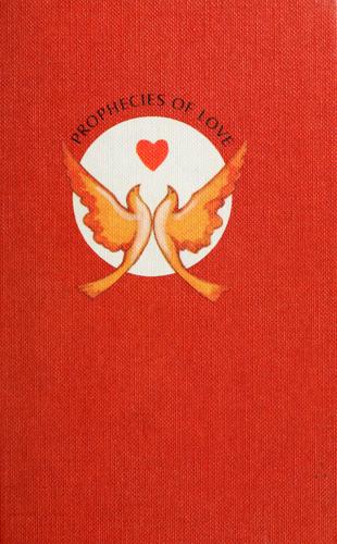 Title: Prophecies of Love Reflections From the Heart