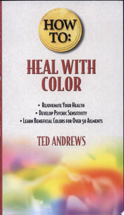 How to Heal with Color