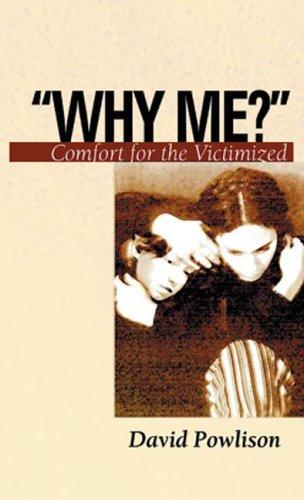 Why Me?, Comfort for the Victimized (Resources for Changing Lives)