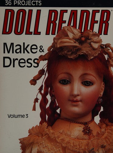 Article Reprints, 1980-85 (v. 2) ("Doll Reader" Make and Dress)