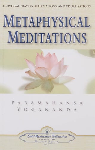 Metaphysical Meditations: Universal Prayers Affirmations and Visualisations