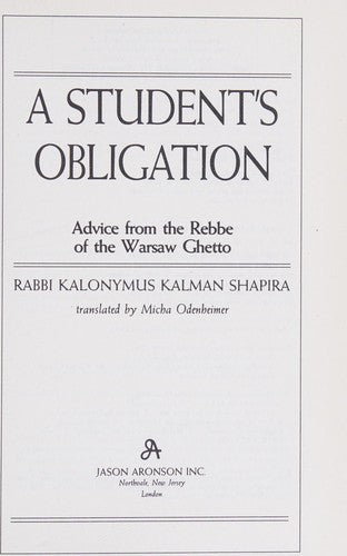 A Student's Obligation: Advice from the Rebbe of the Warsaw Ghetto