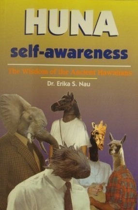 Huna Self-awareness: The Wisdom of the Ancient Hawaiians