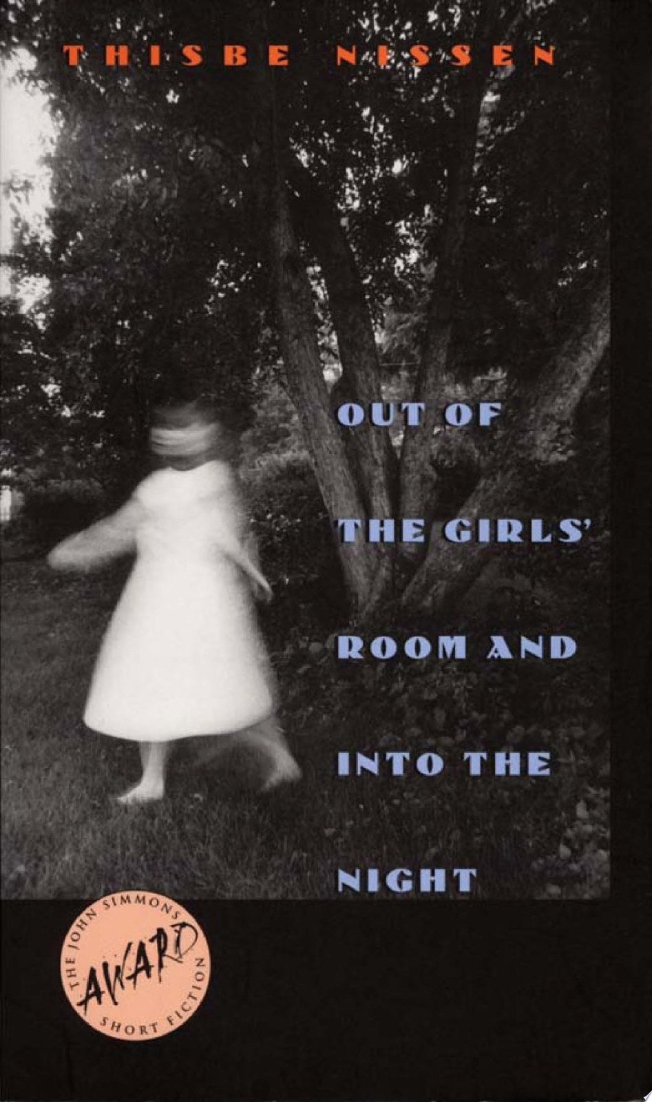 Out of the Girls' Room and into the Night (John Simmons Short Fiction Award) (Iowa Short Fiction Award)