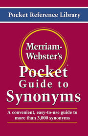 Merriam-Webster's Pocket Guide to Synonyms: Word Choice Made Easy! (Pocket Reference Library)