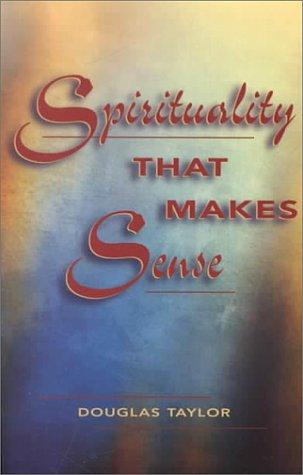 Spirituality that Makes Sense