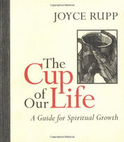The Cup of Our Life: A Guide for Spiritual Growth