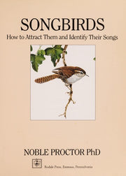 Songbirds: How to Attract Them and Identify Their Songs