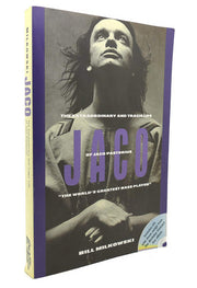 Jaco: The Extraordinary and Tragic Life of Jaco Pastorius : "the World's Greatest Bass Player"