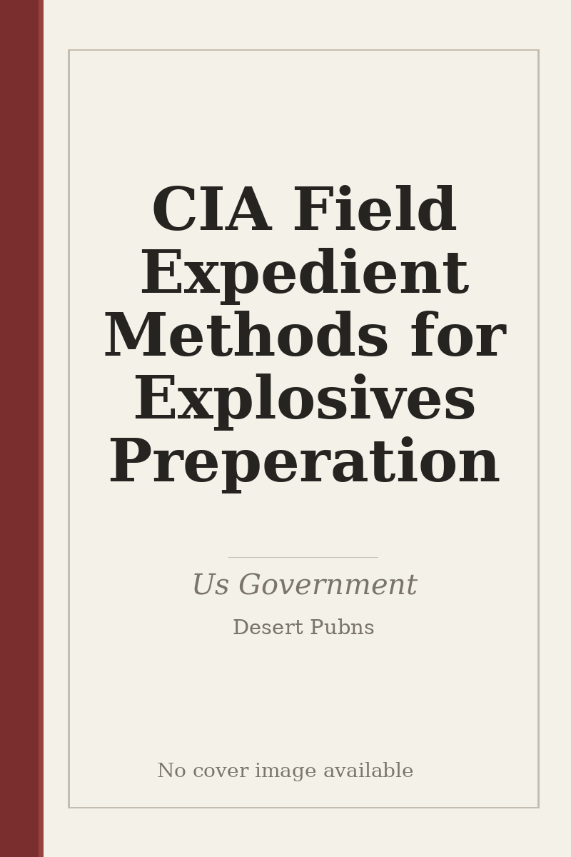 CIA Field Expedient Methods for Explosives Preperation - no cover image available