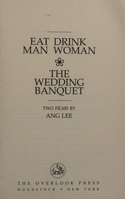 Eat Drink Man Woman/the Wedding Banquet/Two Films