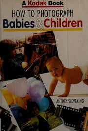 How to Photograph Babies and Children