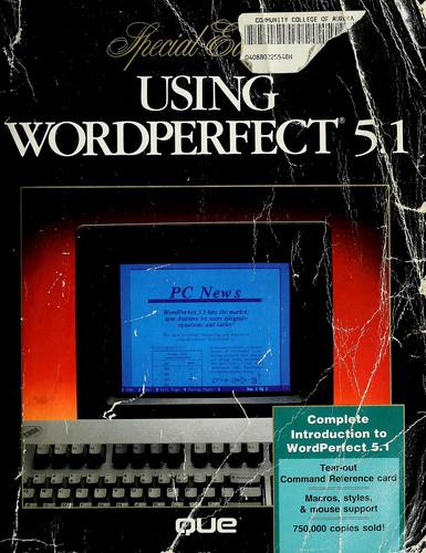 Using WordPerfect 5.1, Special Edition: Through WordPerfect 5.1