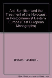 Anti–Semitism & the Treatment of the Holocaust in Postcommunist Eastern Europe: v. 405 (East European Monographs S.)