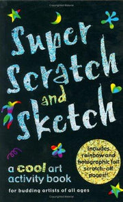 Super Scratch & Sketch: A Cool Art Activity Book for Budding Artists of All Ages