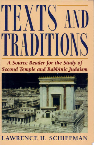 Texts and Traditions: A Source Reader for the Study of Second Temple and Rabbinic Judaism