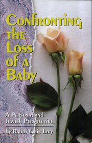 Confronting the Loss of a Baby: A Personal and Jewish Perspective