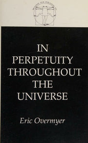In Perpetuity Throughout the Universe