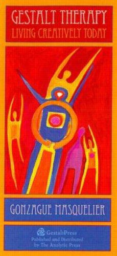 Gestalt Therapy: Living Creatively Today