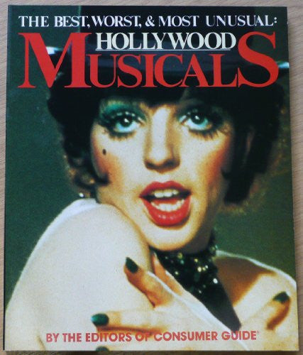 Hollywood Musicals: The Best, Worst and Most Unusual