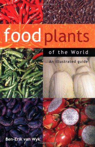 Food Plants of the World: An Illustrated Guide