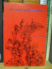 The New Polytheism: Rebirth of the Gods and Goddesses
