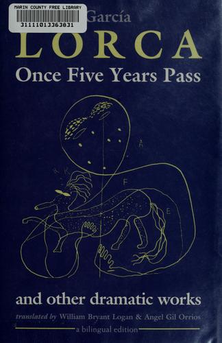 Once Five Years Pass and Other Dramatic Works