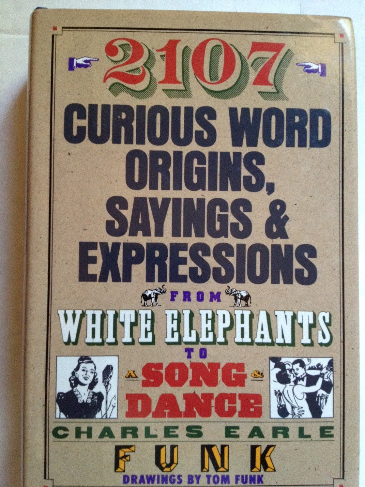 2107 Curious Word Origins, Sayings and Expressions