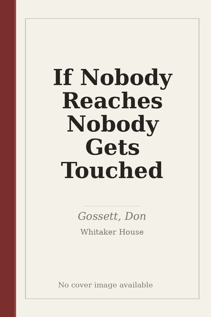 If Nobody Reaches Nobody Gets Touched - no cover image available