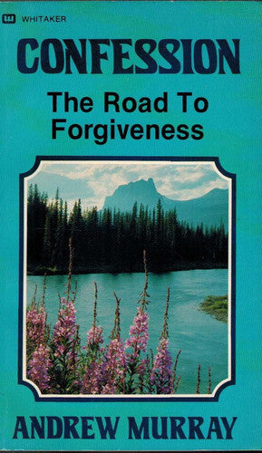 Confession: The Road to Forgiveness
